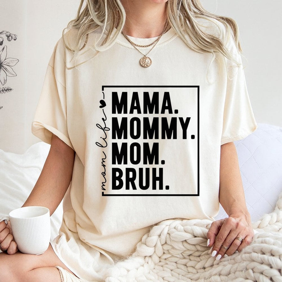 Mama Mommy Mom Bruh T-Shirt | Funny Mother's Day 2026 Graphic Tee | 100% Premium Cotton | Cute Gift for New Moms and Tired Mothers