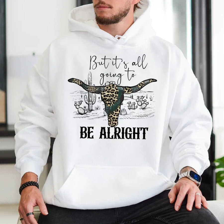 Western Cow Skull Hoodie | But It's All Going To Be Alright Graphic | Premium Cotton Blend Sweatshirt | Boho Desert Gift for Women