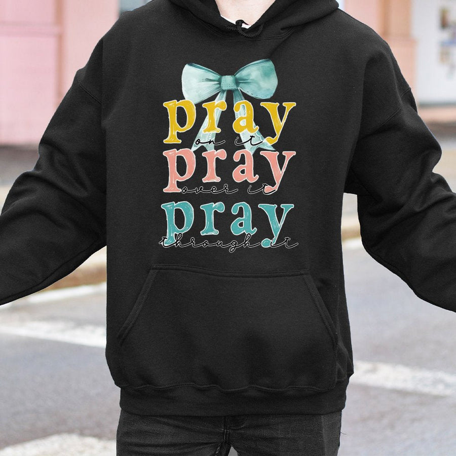 Pray On It Pray Over It Pray Through It Hoodie | Aesthetic Coquette Bow Design | Cotton-Poly Blend | Christian Faith Gift for Her