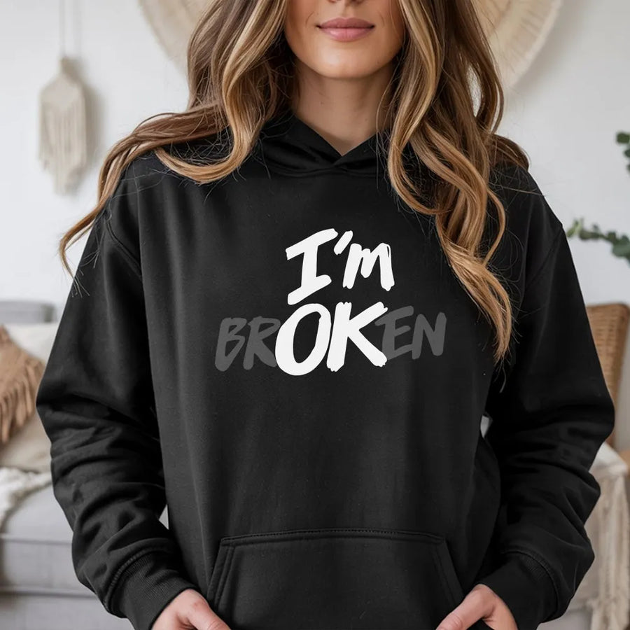 I'm OK Broken Graphic Hoodie | Minimalist Typography Streetwear | Premium Cotton Blend | Aesthetic Mental Health Awareness Gift for Teens and Adults