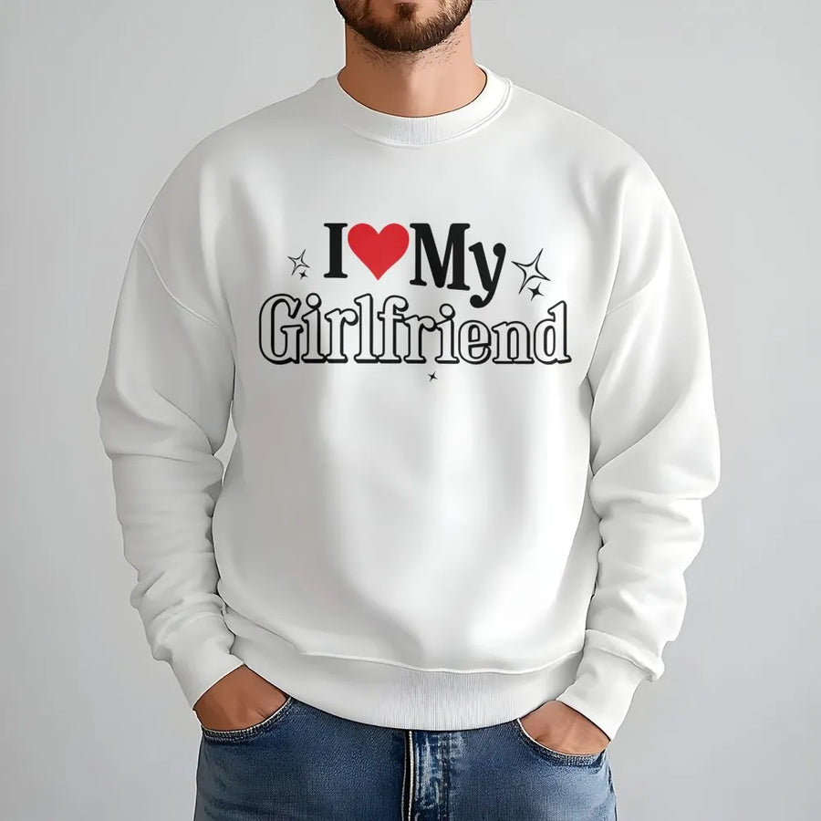 I Love My Girlfriend Sweatshirt | Funny I Heart GF Graphic Tee with Sparkles | Premium Cotton | Anniversary or Valentines Day Gift for Boyfriend