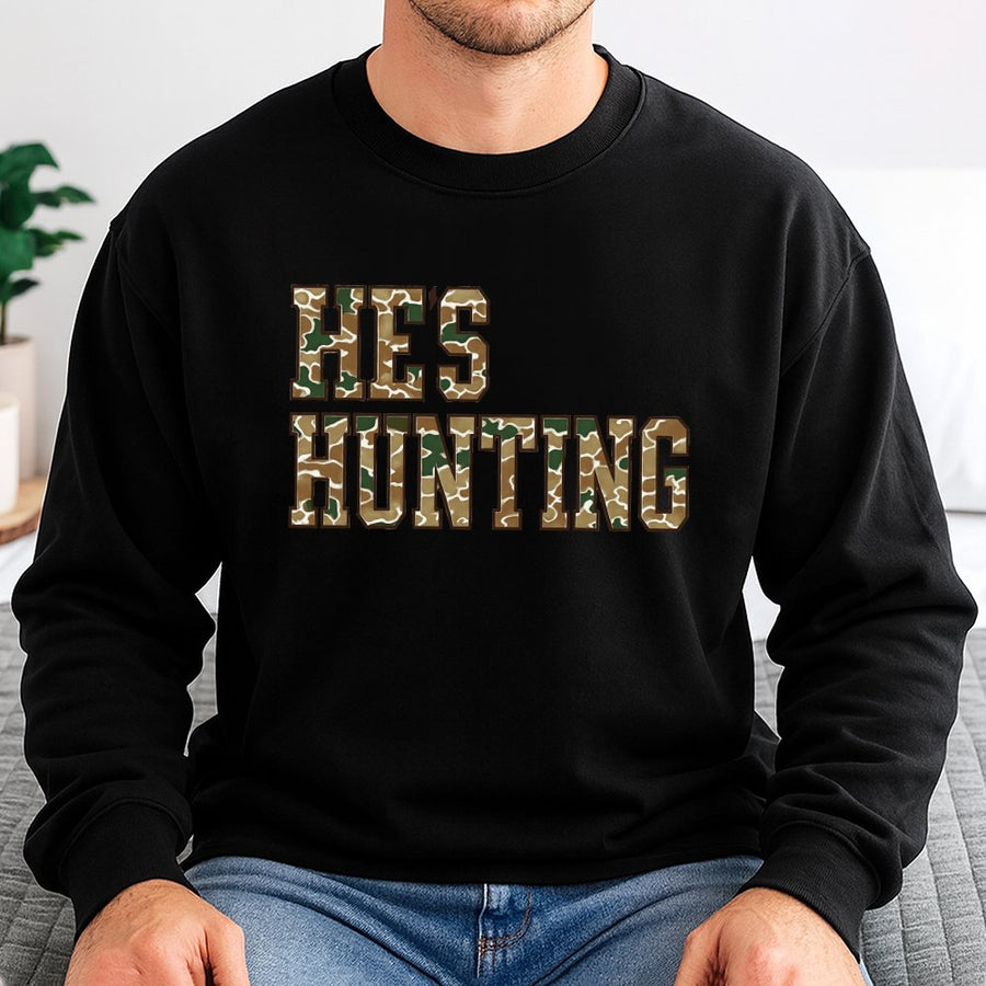 He's Hunting Sweatshirt | Camo Lettering Design | Premium Cotton Blend | Funny Hunting Gift for Wife and Girlfriend