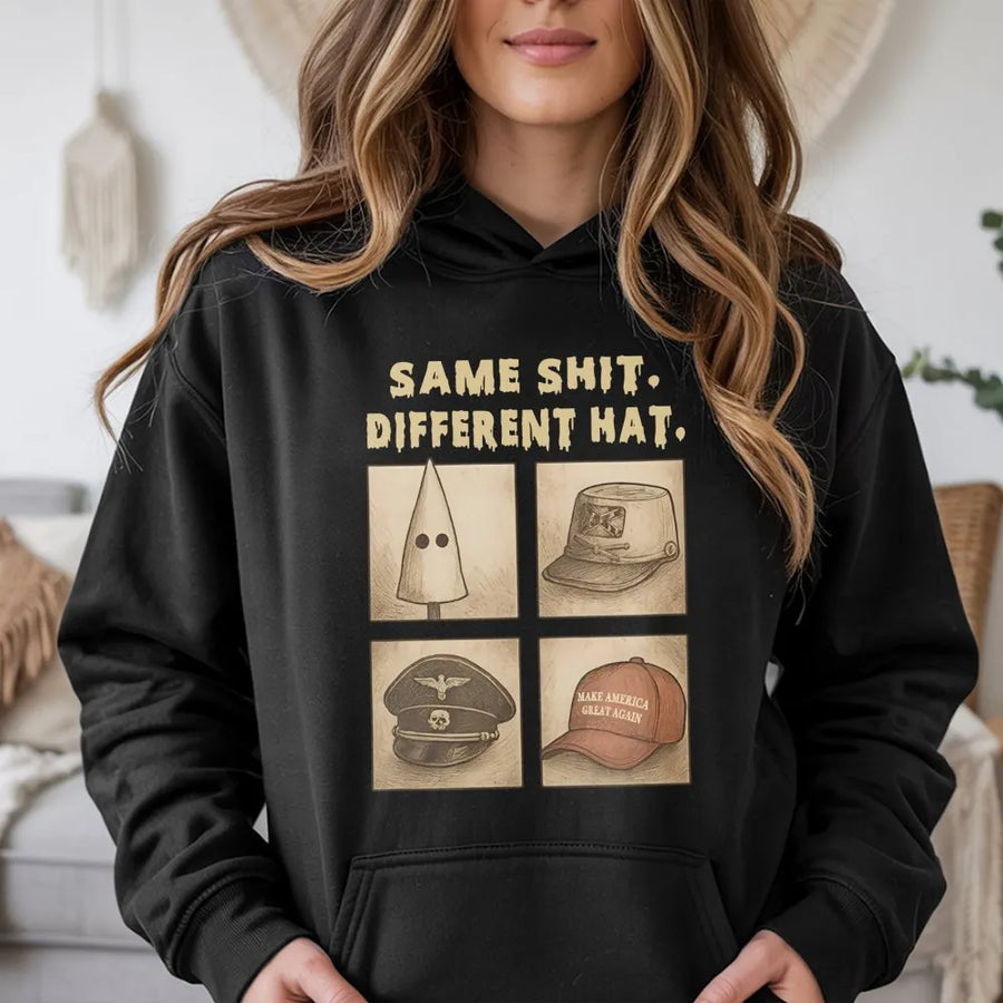 Same Shit Different Hat Hoodie | Protest Statement Design | Premium Cotton-Blend Unisex Pullover | Funny Satirical Gift for Activists