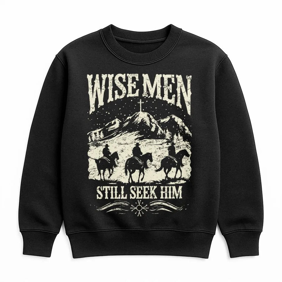 Wise Men Still Seek Him Sweatshirt | Vintage Cowboy Christian Graphic | Soft Cotton Blend | Faith-Based Religious Christmas Gift for Believers