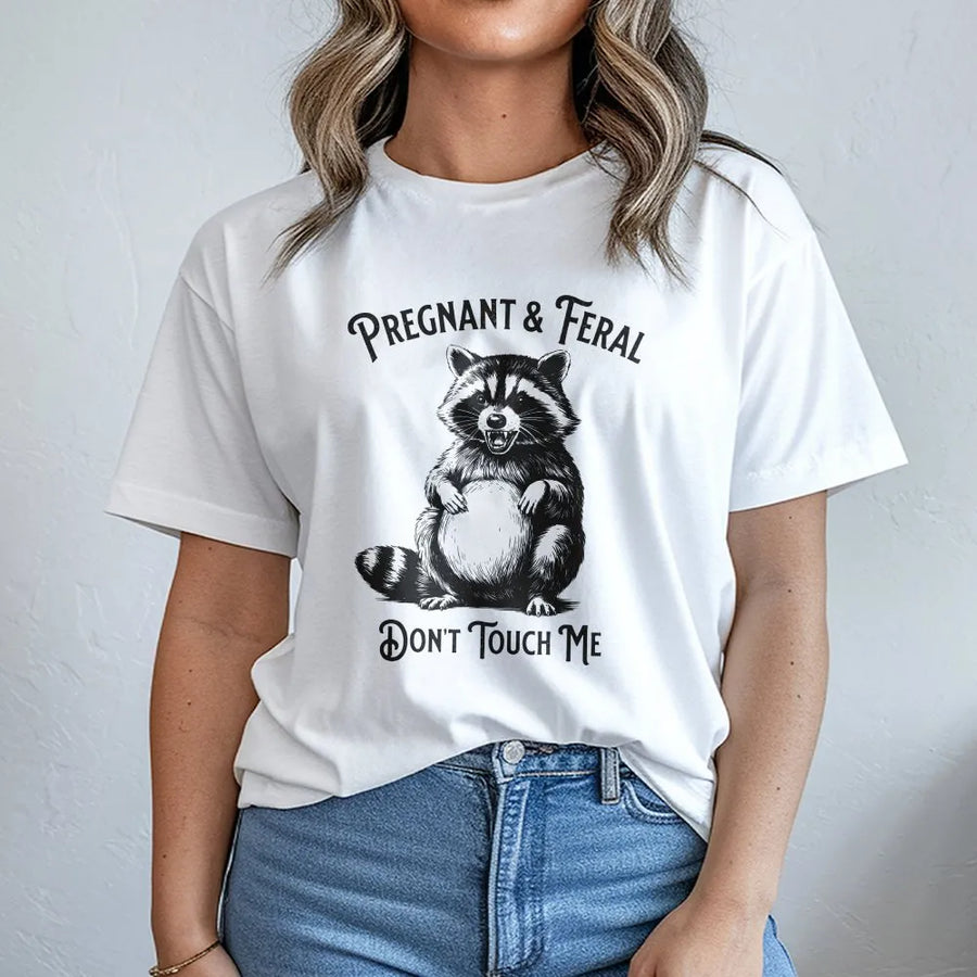 Pregnant and Feral Raccoon T-Shirt | Funny Don't Touch Me Graphic Tee | Soft Breathable Cotton | Unique Mom To Be Baby Shower Gift