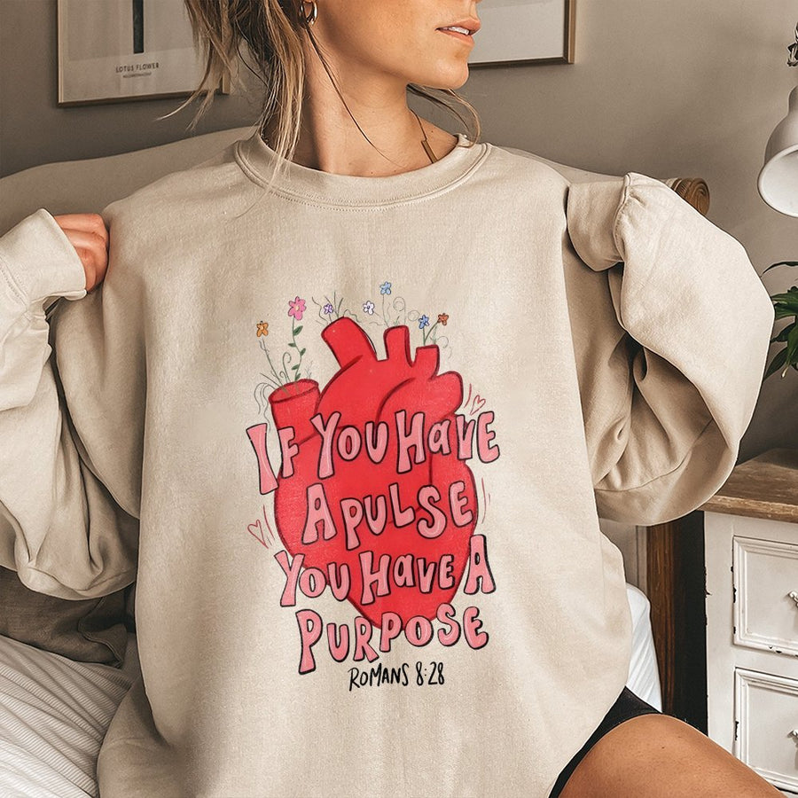 If You Have A Pulse You Have A Purpose Sweatshirt | Romans 8:28 Christian Faith Design | Premium Cotton Blend | Religious Gift For Women And Men