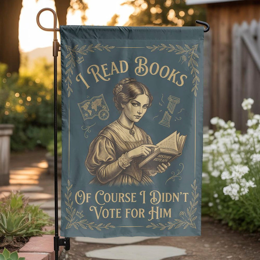 I Read Books Garden Flag | Funny Political Statement Art | Weather Resistant Polyester | Yard Decor Gift for Liberal Women & Book Lovers