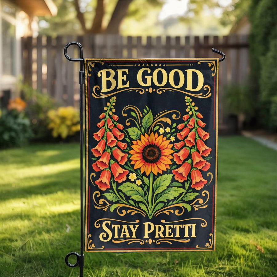Vintage Sunflower Garden Flag | Be Good Stay Pretty Floral Art | Premium Double-Sided Polyester | Outdoor Yard & Patio Decor Gift