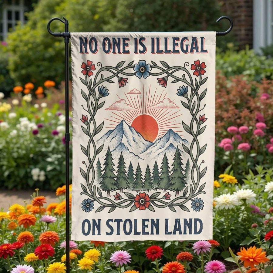 No One Is Illegal On Stolen Land Garden Flag | Vintage Mountain Floral Design | Weather-Resistant Double Sided | Outdoor Social Justice Decor for Yard & Patio