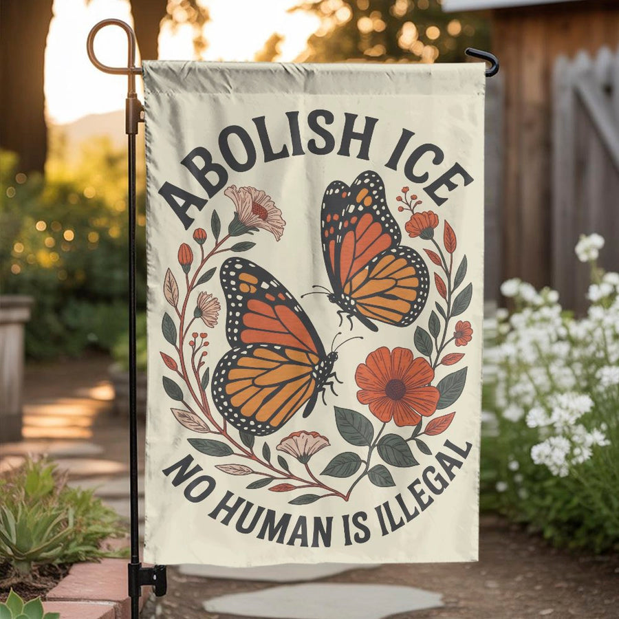 Abolish ICE Garden Flag | Vintage Monarch Butterfly Design | Weather-Resistant Double Sided Flag | Progressive No Human Is Illegal Yard Decor