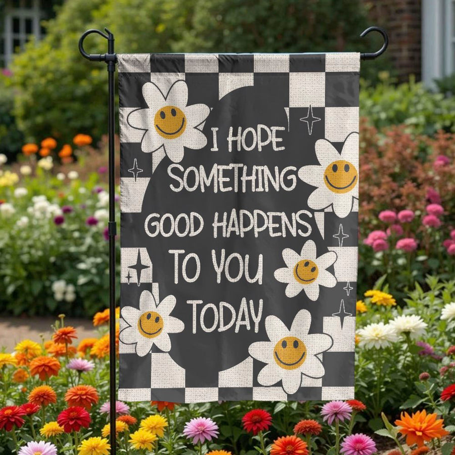 Retro Smiley Face Garden Flag | "I Hope Something Good Happens To You Today" Quote | Double Sided Weather Resistant Polyester | Positive Yard Decor Gift