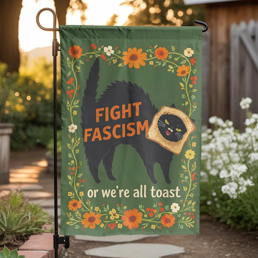 Fight Fascism Garden Flag | Funny Black Cat Toast Pun Yard Decor | Double Sided Polyester | Progressive Liberal Outdoor Art Gift