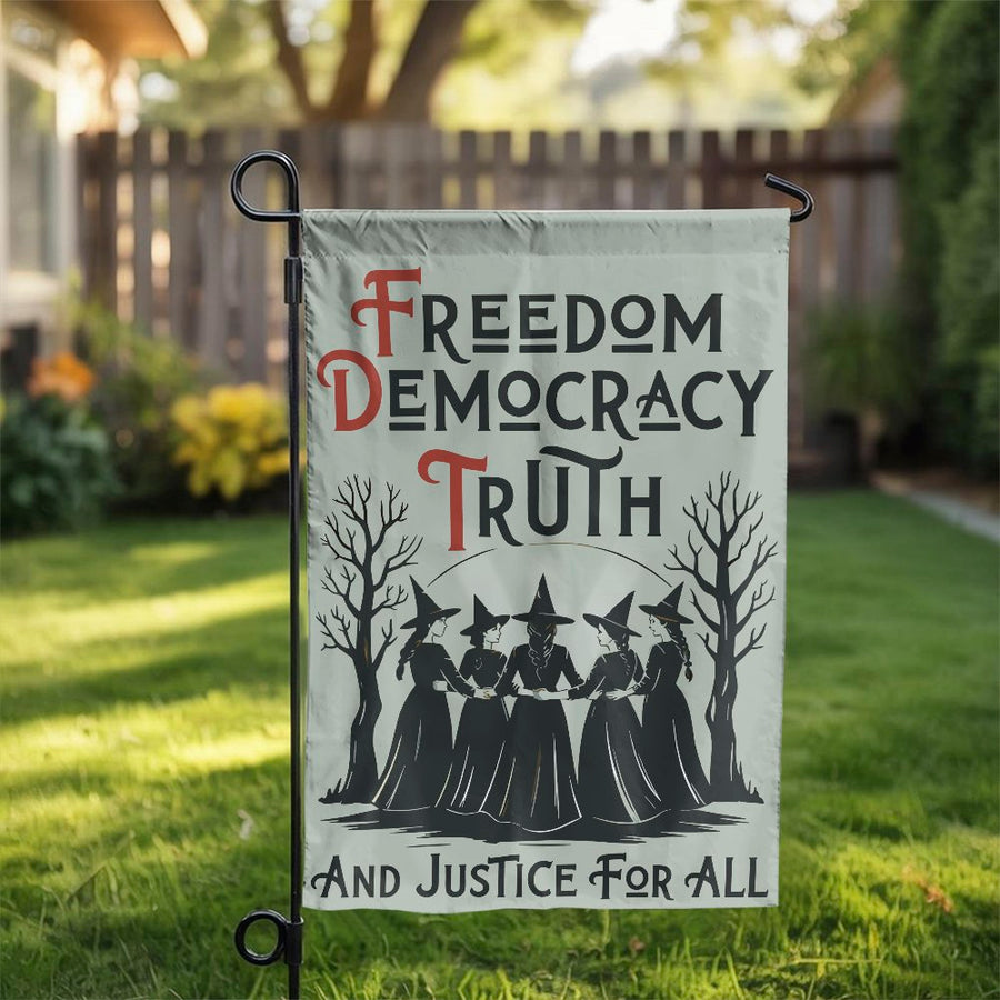 Political Witch Coven Garden Flag | Freedom Democracy Truth Quote | Double-Sided Weather-Resistant Polyester | Liberal Democrat Protest Gift