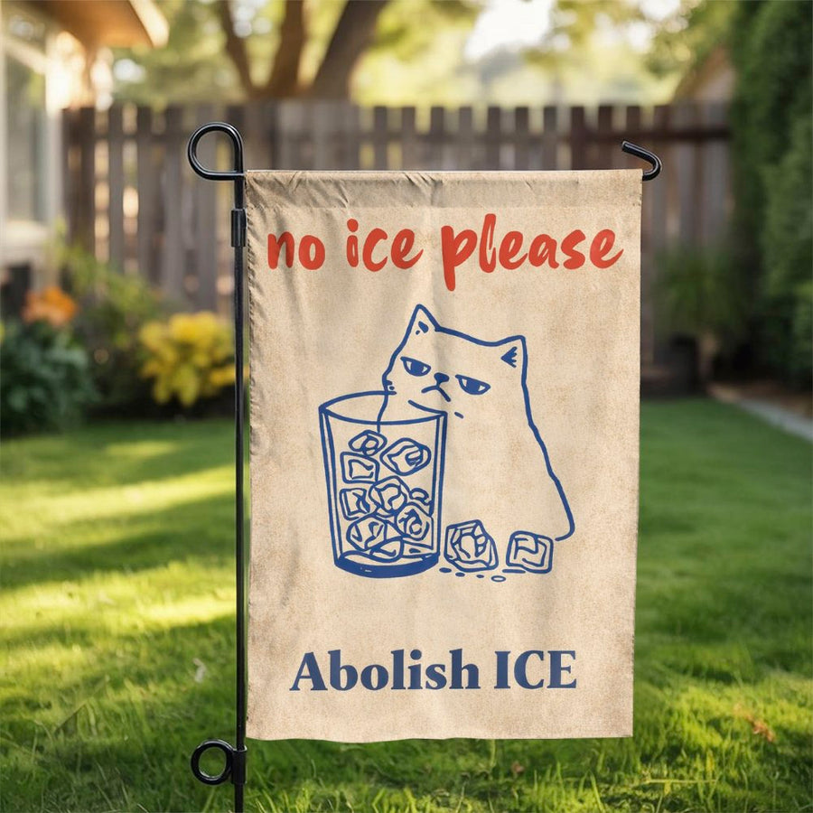 Abolish ICE Garden Flag | Funny No Ice Please Cat Design | Weather Resistant Double-Sided Polyester | Progressive Home Decor & Political Yard Art Gift