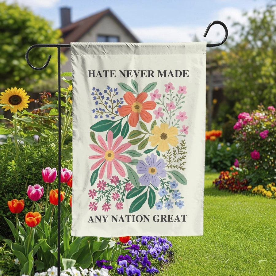 Political Garden Flag | Floral "Hate Never Made Great" Quote | Double Sided Weather Resistant Polyester | Outdoor Welcome Sign & Yard Decor Gift