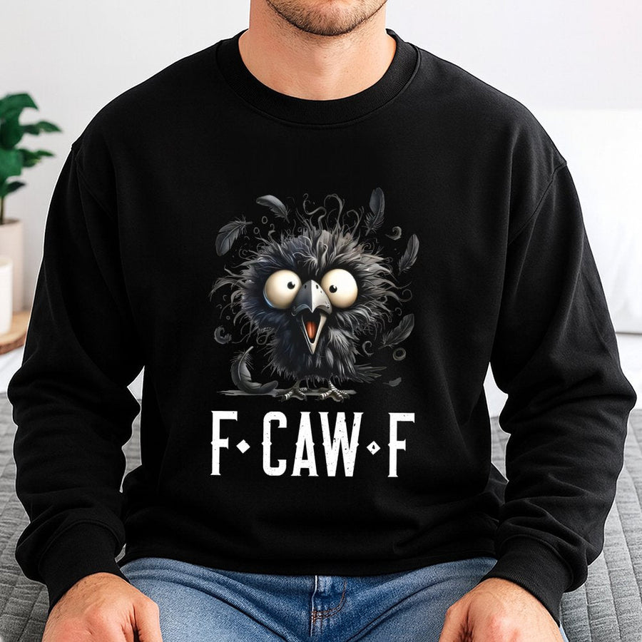 F-Caw-F Funny Raven Sweatshirt | Crazy Bird Pun Graphic | Premium Cotton Blend | Unisex Gift For Bird Lovers & Sarcastic Humor Fans