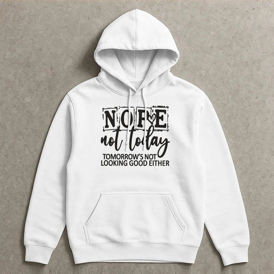 Nope Not Today Hoodie | Funny Introvert Slogan Graphic | Premium Cotton Blend | Gift For Busy People Or Tired Friends