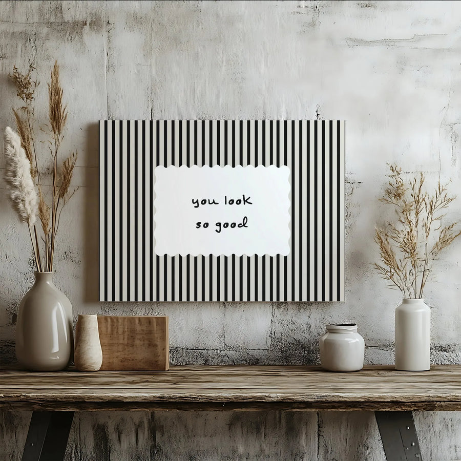 You Look So Good Canvas Wall Art | Minimalist Black and White Striped Print | Premium Canvas Print | Modern Bathroom Decor Gift