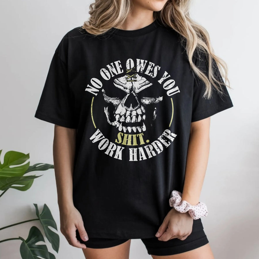 No One Owes You Shit T-Shirt | Gritty Skull Motivational Graphic | Premium Cotton Unisex Tee | Hustle Culture Gym Gift for Men and Women