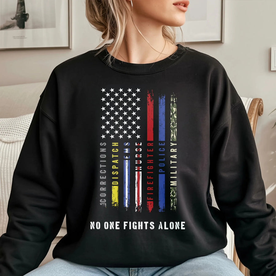 No One Fights Alone Sweatshirt | First Responder American Flag Graphic | Premium Cotton Blend | Patriotic Gift for Police Nurse Firefighter