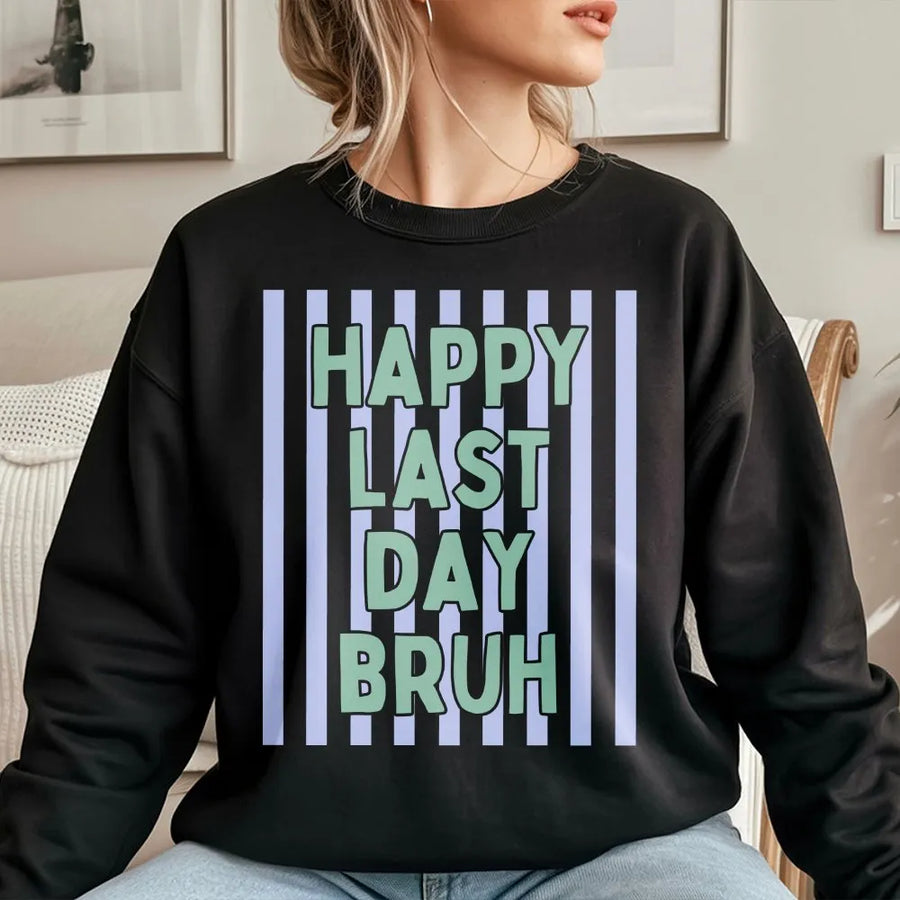 Funny Teacher Last Day of School Shirt | 'Happy Last Day Bruh' Graphic Tee | Premium Comfort Colors Cotton | Summer Break Educator Gift