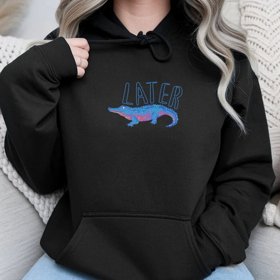 Later Gator Hoodie | Cute Alligator Graphic Pun Top | Premium Soft Cotton | Trendy Aesthetic Streetwear Gift for Her