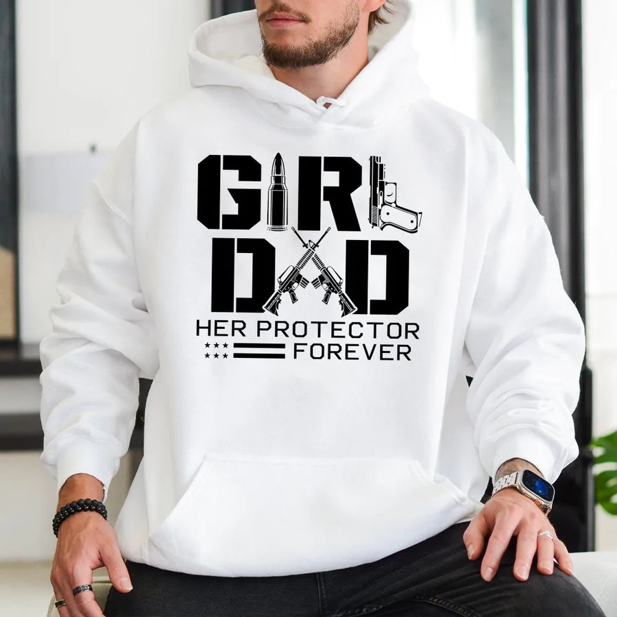 Girl Dad Hoodie | Her Protector Forever Gun Graphic | Premium Cotton | Gift for Patriotic Father