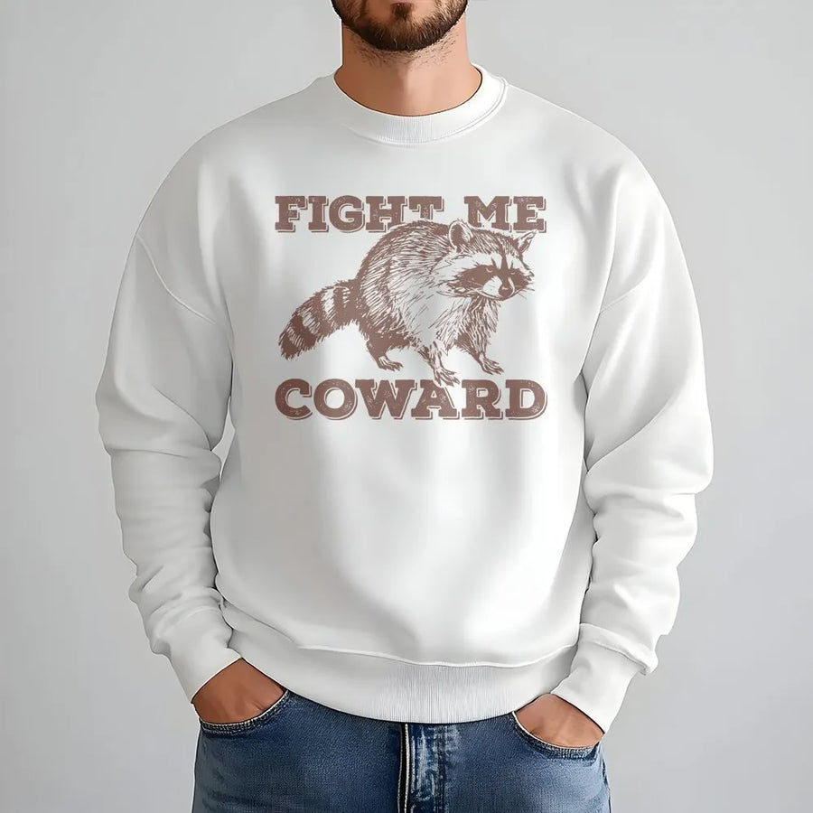 Funny Raccoon Sweatshirt | Sarcastic 'Fight Me Coward' Graphic | Premium Cotton Blend | Unisex Sarcastic Humor Gift for Animal Lovers