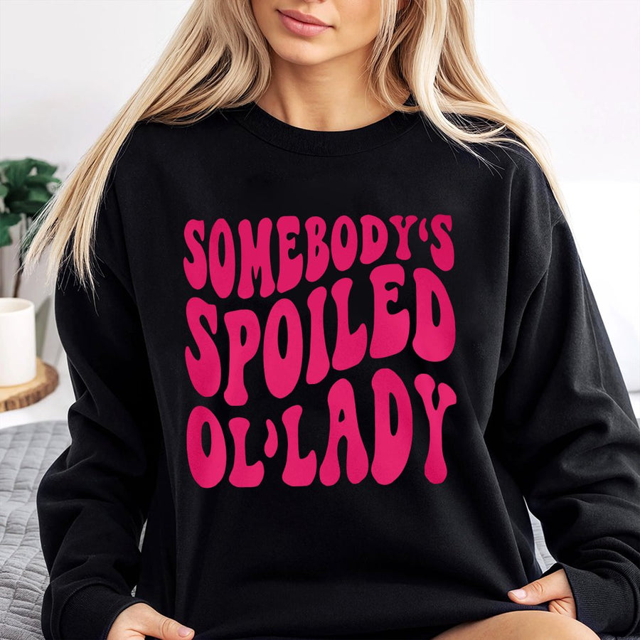 Somebody's Spoiled Ol' Lady Sweatshirt | Retro Wavy Typography Graphic | Soft Cotton Blend Crewneck | Funny Birthday Gift For Wife Or Girlfriend