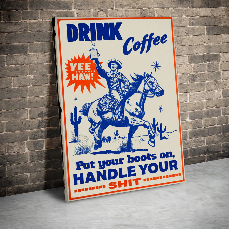 Vintage Cowboy Wall Art | Drink Coffee Motivational Quote | Gallery Quality Canvas Print | Funny Western Home Decor for Office