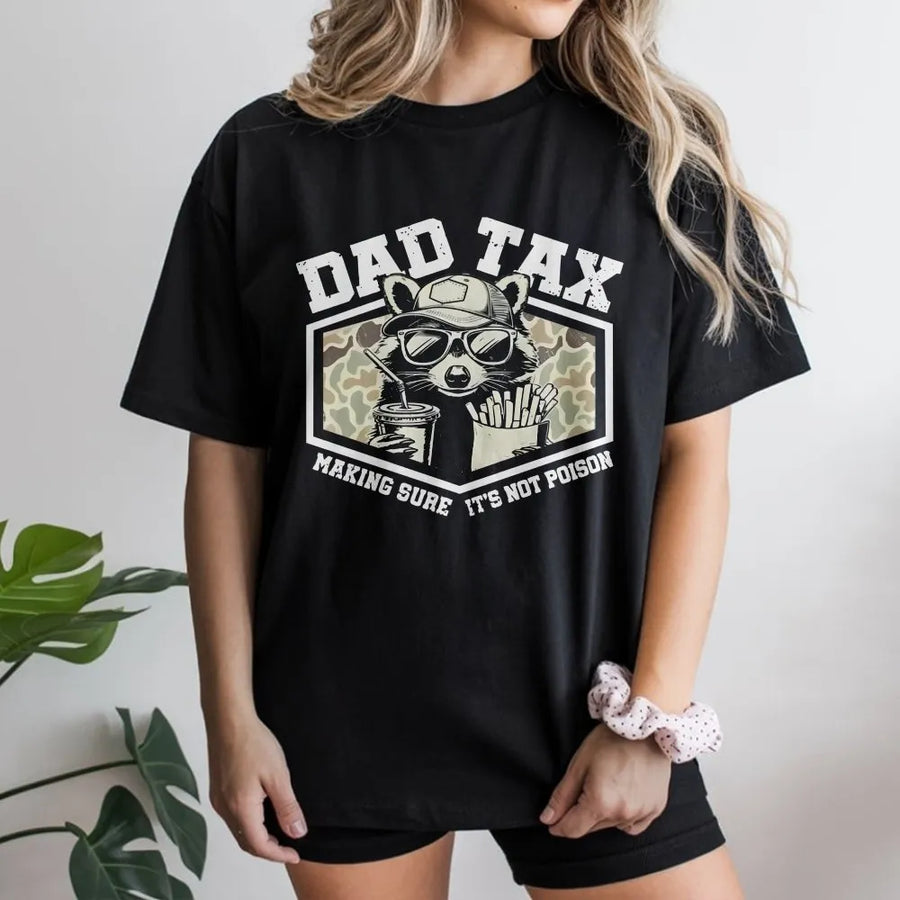 Dad Tax T-Shirt | Funny Raccoon Graphic Crewneck | Soft Unisex Pullover | Humorous Father's Day Gift for Dad