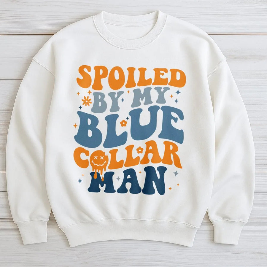 Spoiled By My Blue Collar Man Sweatshirt | Retro Wavy Typography Graphic | Premium Cotton Blend | Gift for Girlfriend or Wife