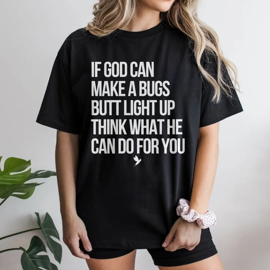 Funny Christian T-Shirt | Bugs Butt Light Up Inspirational Humor Quote | Premium Soft Cotton | Religious Faith Gift for Women and Men