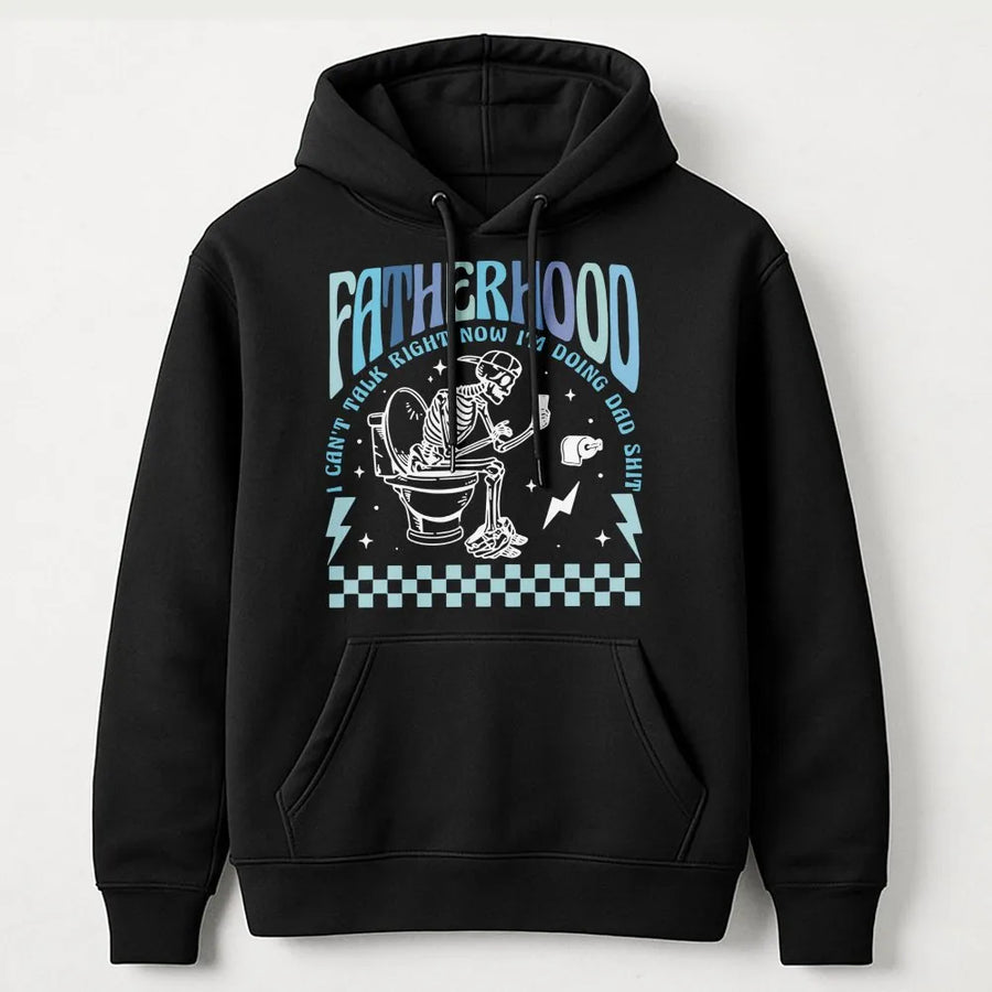 Fatherhood Funny Hoodie | I Can't Talk Right Now Doing Dad Shit Skeleton Graphic | Premium Cotton Blend | Gift for New Dad & Father's Day 2026