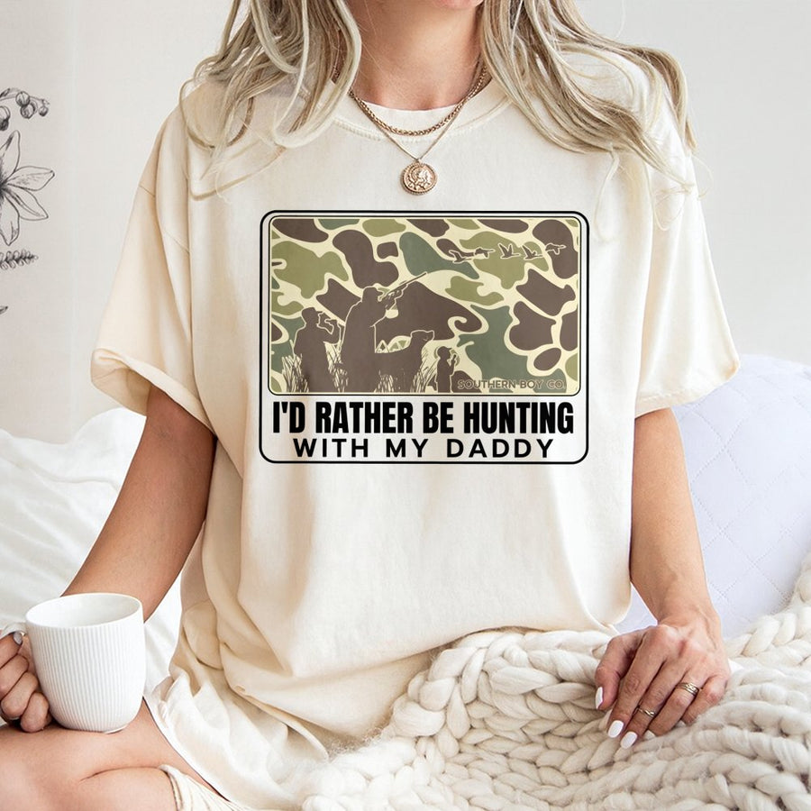 I'd Rather Be Hunting With My Daddy T-Shirt | Camo Duck Hunting Graphic Tee | 100% Soft Cotton Apparel | Perfect Father Son Gift for Outdoorsmen