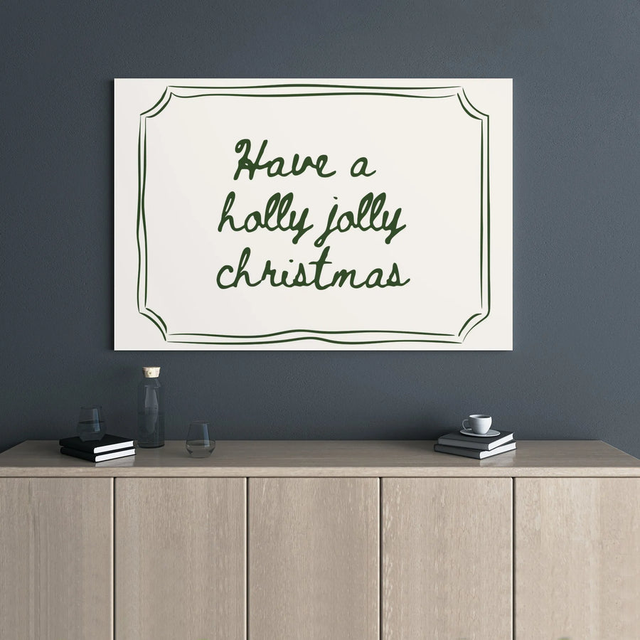 Have A Holly Jolly Christmas Canvas Wall Art | Minimalist Cursive Typography | Gallery Wrapped Premium Canvas | Festive Holiday Home Decor Gift