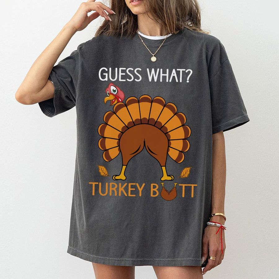 Guess What Turkey Butt T-Shirt | Funny Thanksgiving Graphic Tee | Premium 100% Cotton Apparel | Humorous Holiday Gift for Kids and Adults