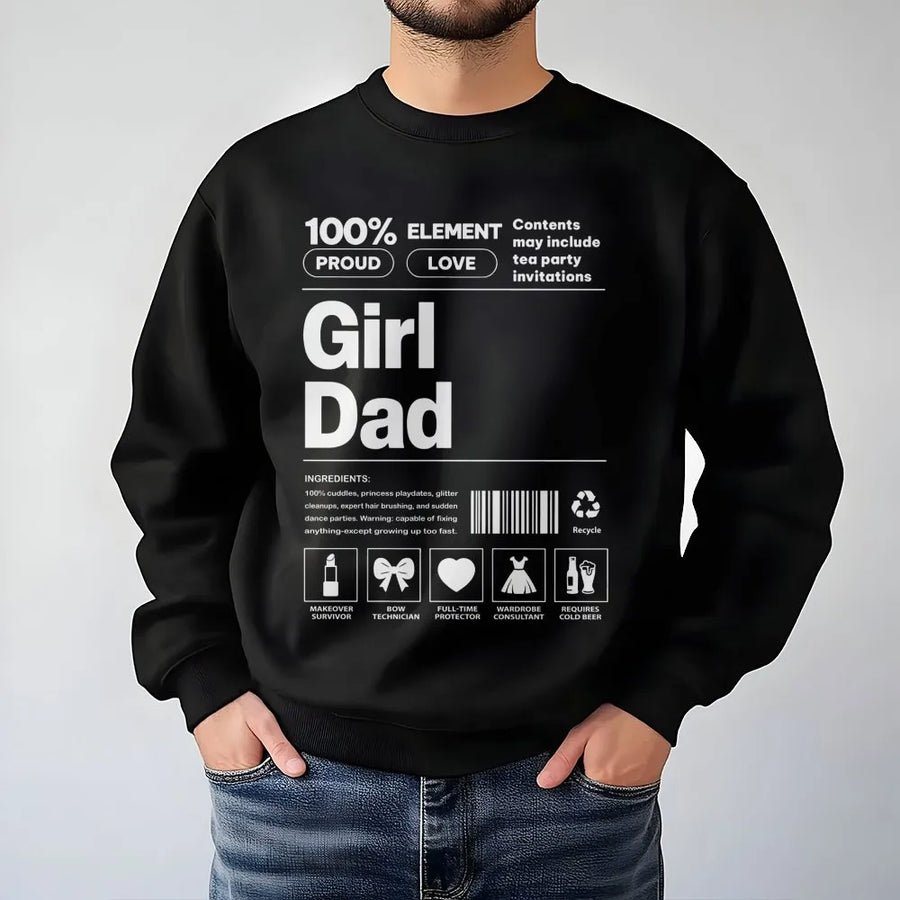 Girl Dad Sweatshirt | Funny Nutrition Label Design | Premium Cotton Blend | Perfect Gift for New Fathers and Girl Dads
