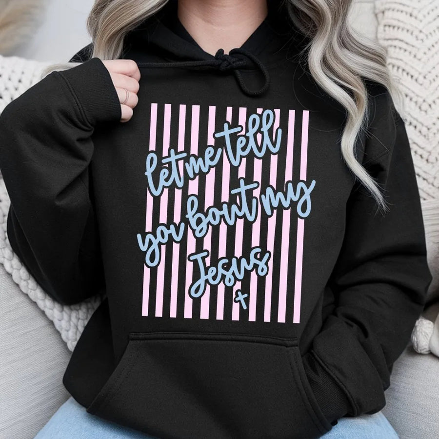 Let Me Tell You About My Jesus Hoodie | Coquette Pink Striped Christian Design | Premium Cotton Blend | Faith-Based Gift for Women & Believers