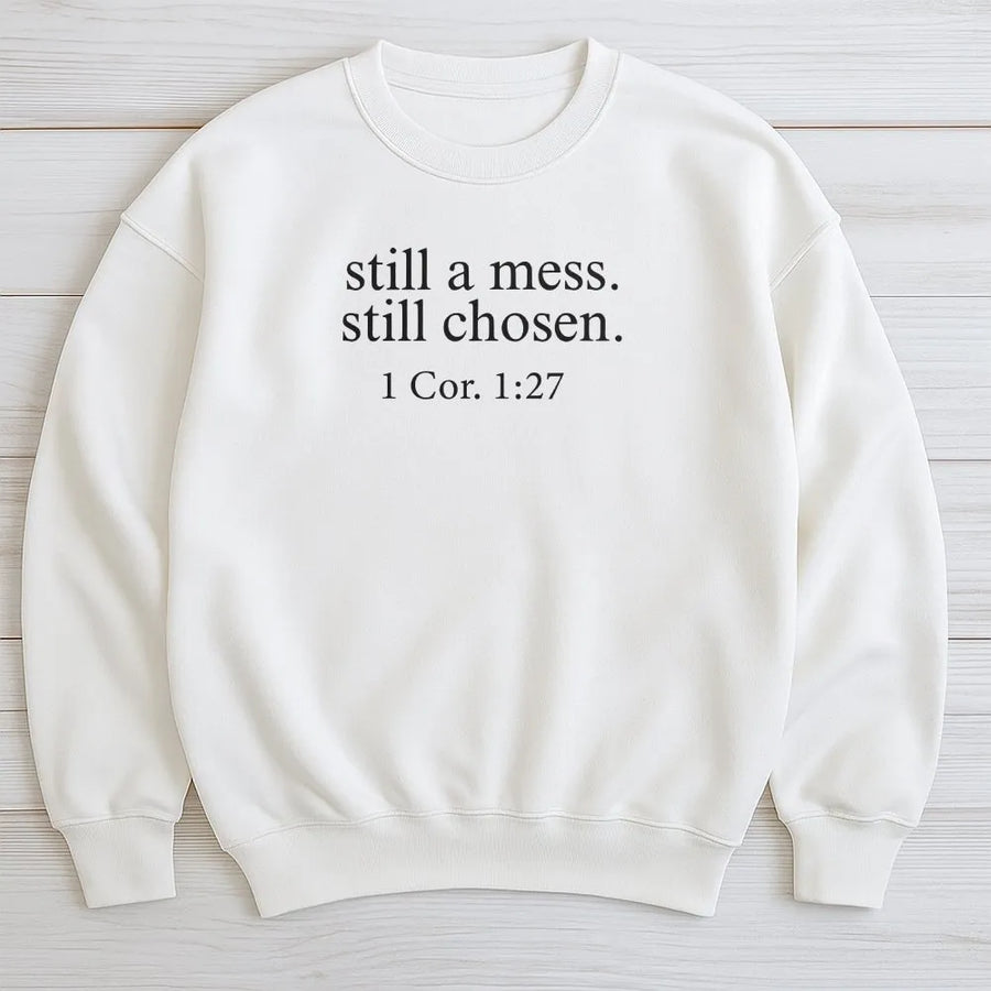 Still Chosen Christian Sweatshirt | 1 Corinthians 1:27 Bible Verse Graphic | Soft Cotton Blend | Inspirational Faith Gift for Women and Men
