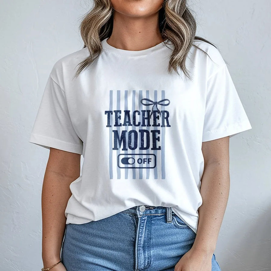 Teacher Mode Off T-Shirt | Funny Class Dismissed Graphic | Soft Cotton Blend Pullover | Last Day of School Gift for Teacher