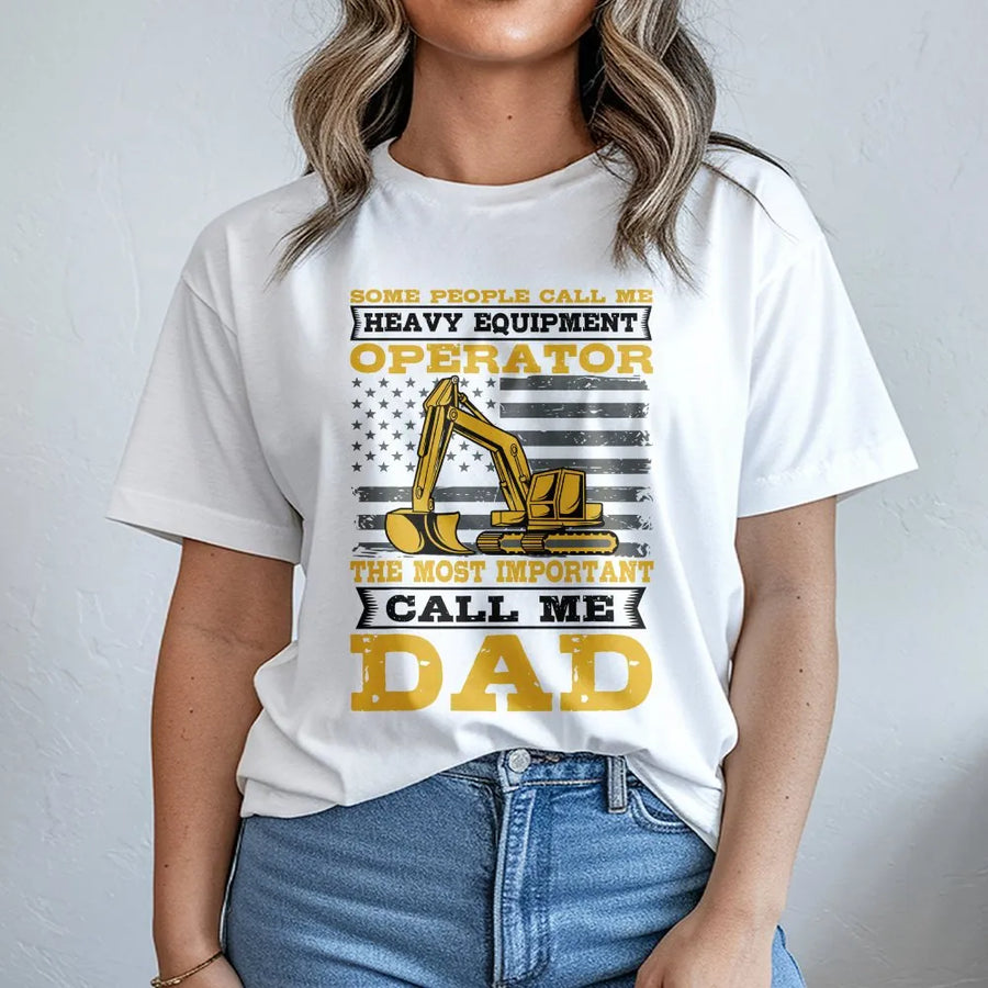 Heavy Equipment Operator Dad T-Shirt | Excavator US Flag Graphic Pullover | Soft Cotton Blend | Funny Construction Worker Gift for Father