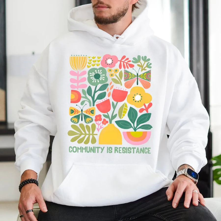 Community Is Resistance Hoodie | Retro Floral Graphic Art | Premium Cotton Blend | Social Justice Activism Gift For Women And Men