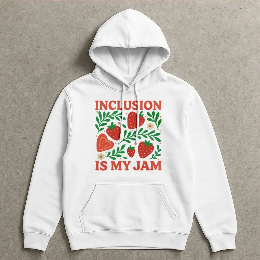 Inclusion Is My Jam Hoodie | Cute Strawberry Botanical Graphic | Premium Cotton Blend | Gift for Special Education Teachers and Advocates