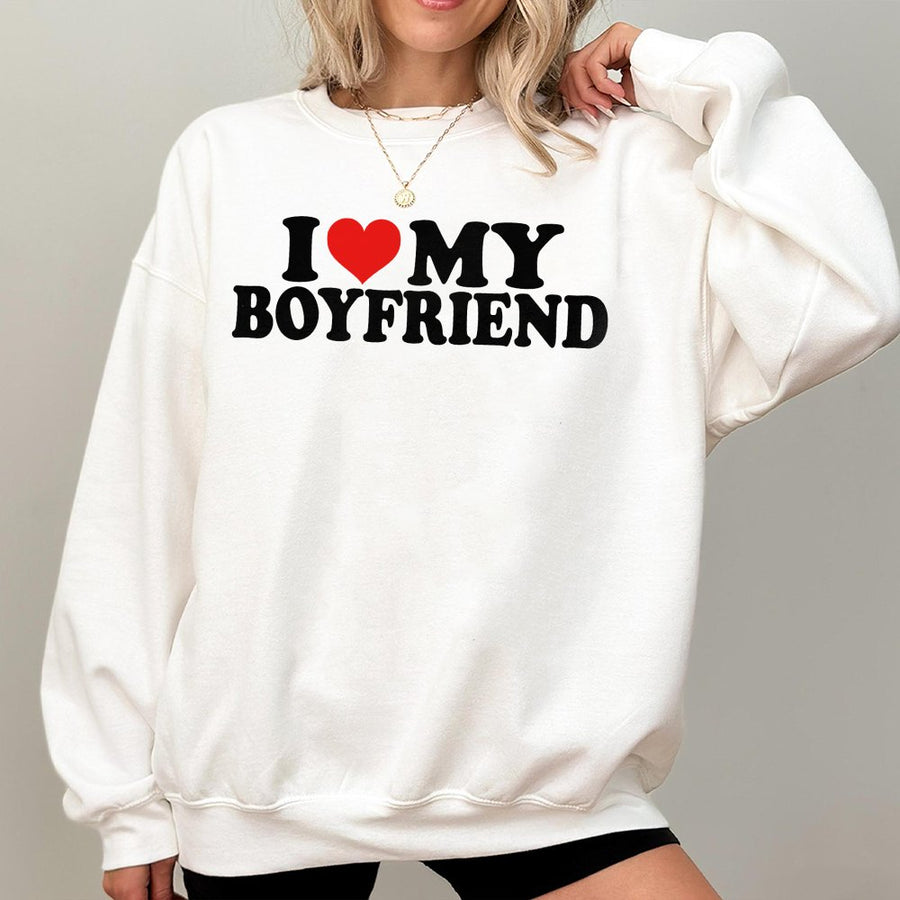 I Love My Boyfriend Sweatshirt | Cute Heart Graphic Pullover | Soft Cotton Blend Crewneck | Trendy Valentine Gift for Her