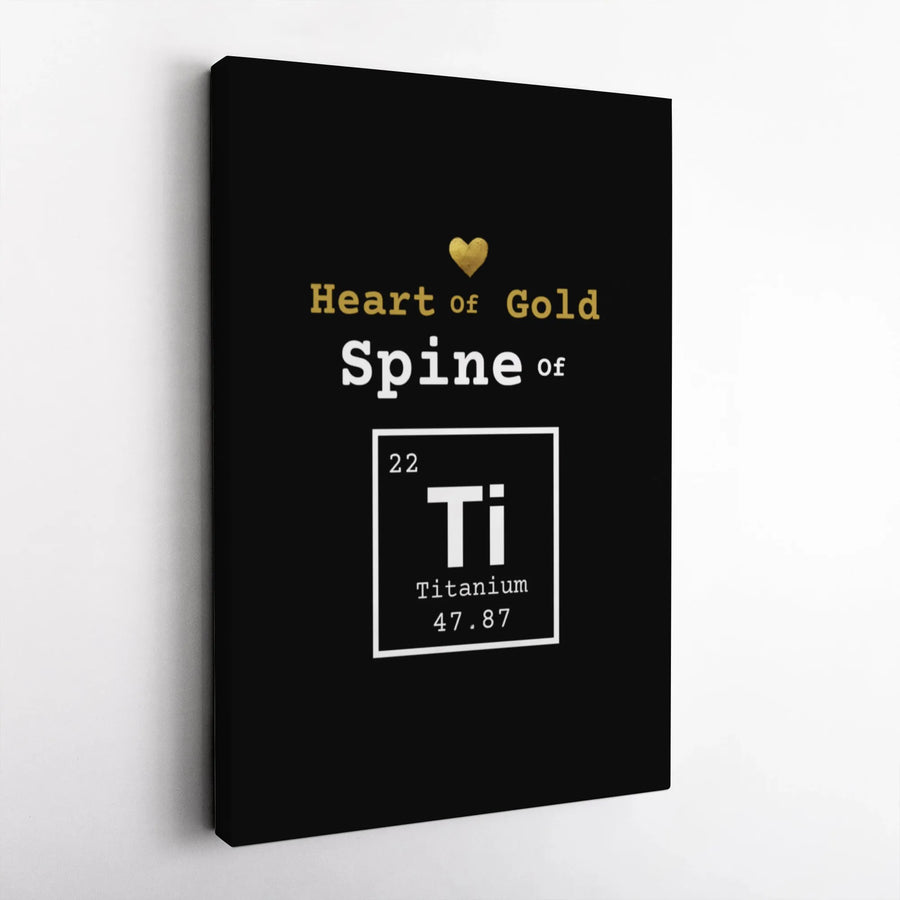 Heart Of Gold Spine Of Titanium Canvas | Scientific Periodic Table Art | Gallery Wrapped Premium Quality | Motivational Gift For Surgery Survivor