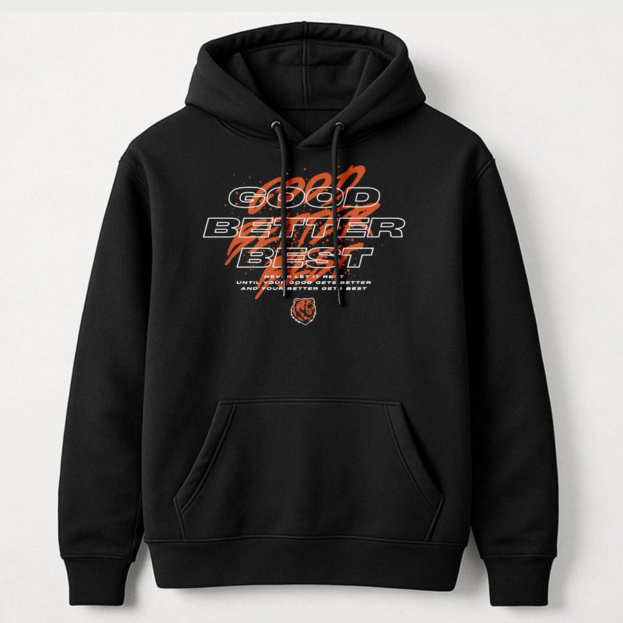 Good Better Best Hoodie | Inspirational Locker Room Quote Sweatshirt | Premium Cotton Blend | Motivational Athletic Gift For Athletes & Coaches