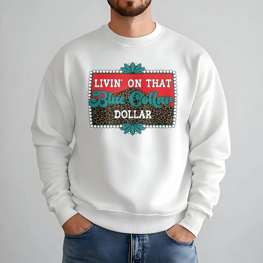 Livin On That Blue Collar Dollar Sweatshirt | Western Retro Leopard Print Graphic | Premium Soft Cotton Blend | Gift For Hard Working Country Men And Women