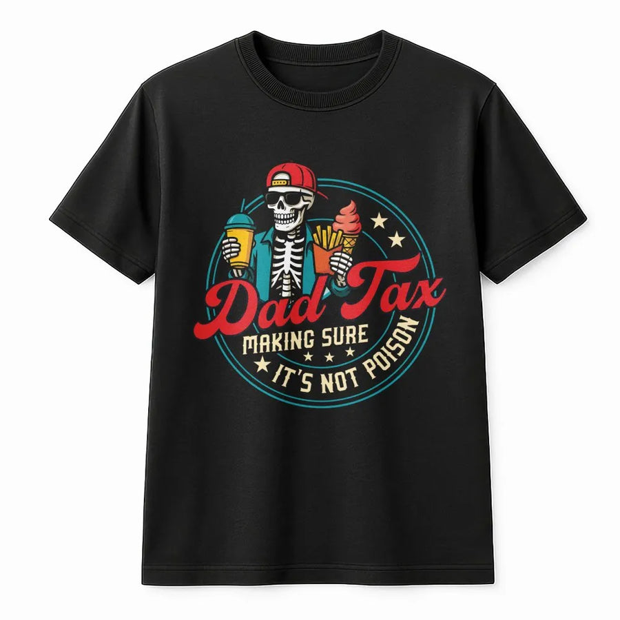 Dad Tax T-Shirt | Funny Skeleton Food Thief Graphic Tee | Premium 100% Cotton Shirt | Perfect Gift for Dads, Husbands, and Father's Day 2026