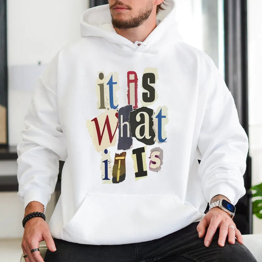 It Is What It Is Hoodie | Ransom Note Style Typography | Premium Cotton Blend | Unisex Graphic Streetwear Gift for Him and Her